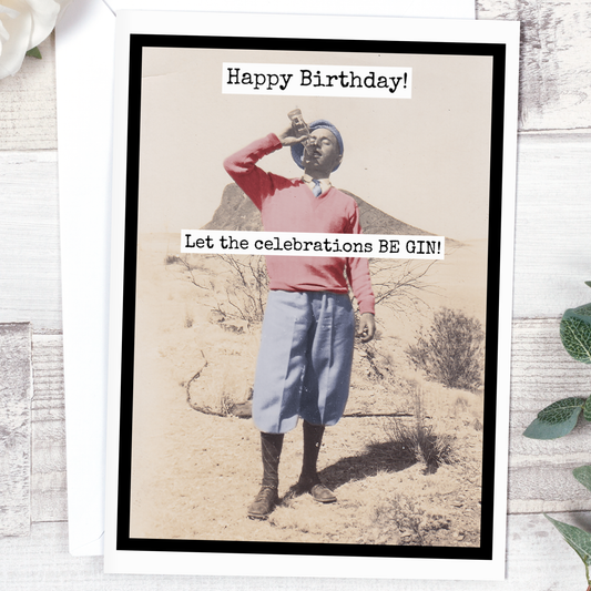 Happy Birthday! Let The Celebrations BE GIN!
