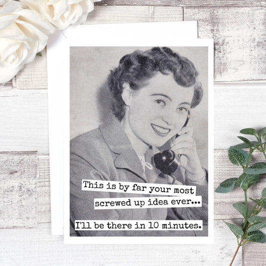 Friendship Card.  This Is By Far Your Most Screwed...