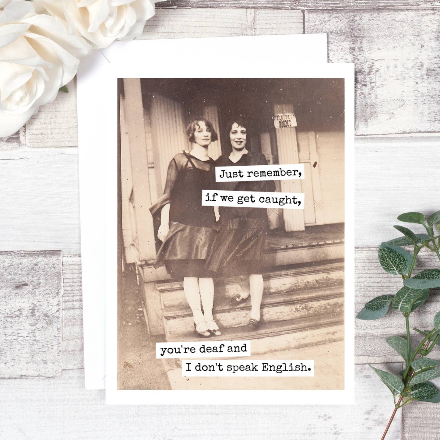 Friendship Card.  Just Remember, If We Get Caught...