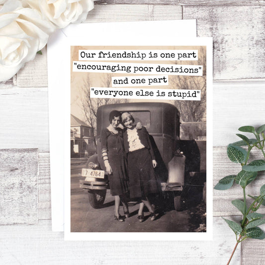 Friendship Card.  Our Friendship Is One Part...